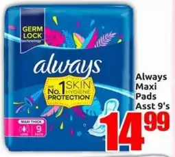 Three Star Cash and Carry Always Maxi Pads Asst offer