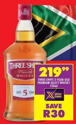 Shoprite Three ships 5-year-old premium select whisky offer