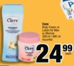 Spar Savemor Clere Body Cream or Lotion for Men or Women Assorted offer
