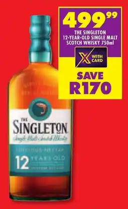 Shoprite Liquor The singleton 12-year-old single malt scotch whisky offer