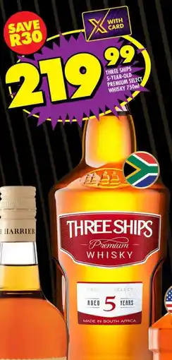 Shoprite Three ships 5-year-old premium select whisky offer