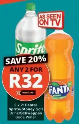Checkers Hyper Fanta/ Sprite/ Stoney Soft Drink/Schweppes Soda Water offer