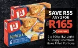 Checkers Hyper I&J Light & Crispy Crumbed Hake Fillet Portions offer