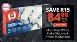 Checkers Hyper I&J Deep Water Hake/Haddock Prime Medallions offer