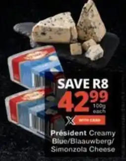 Checkers Hyper Président Creamy Blue/Blaauwberg/ Simonzola Cheese offer