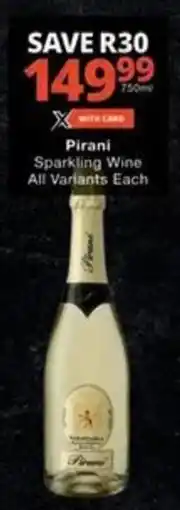 Checkers Hyper Pirani Sparkling Wine All Variants Each offer