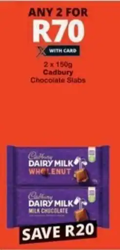 Checkers Hyper Cadbury Chocolate Slabs offer