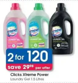 Clicks Clicks Xtreme Power Laundry Gel offer