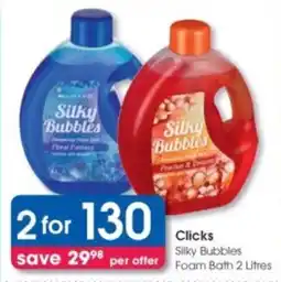 Clicks Clicks Silky Bubbles Foam Bath offer