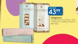 Clicks Wedgewood Nougat Share Packs or Almond or Cranberry & Almond Bars offer
