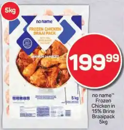 Pick n Pay no name Frozen Chicken in 15% Brine Braaipack 5kg offer