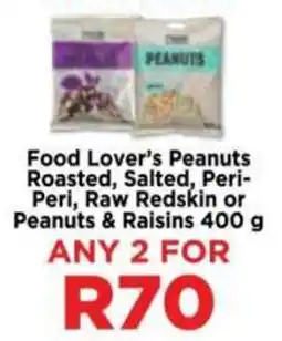 Food Lover's Market Food Lover's Peanuts Roasted, Salted, Peri- Peri, Raw Redskin or Peanuts & Raisins offer