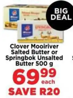 Food Lover's Market Clover Mooiriver Salted Butter or Springbok Unsalted Butter offer