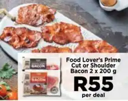 Food Lover's Market Food Lover's Prime Cut or Shoulder Bacon offer