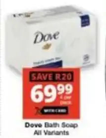 Checkers Dove Bath Soap All Variants offer