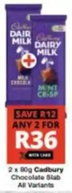 Checkers Cadbury Chocolate Slab All Variants offer