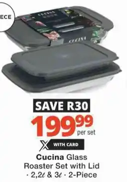 Checkers Hyper Cucina Glass Roaster Set with Lid offer