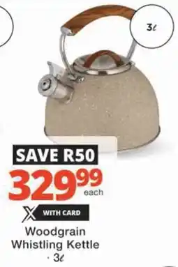 Checkers Hyper Woodgrain Whistling Kettle offer