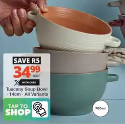 Checkers Hyper Tuscany Soup Bowl offer