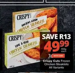Checkers Crispy Cuts Frozen Chicken Steaklets offer