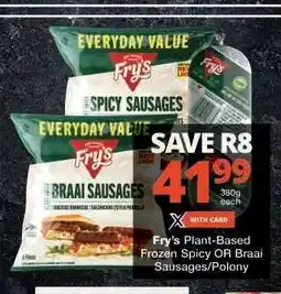 Checkers Fry's Plant-Based Frozen Spicy OR Braai Sausages/Polony offer