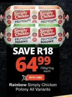 Checkers Rainbow Simply Chicken Polony All Variants offer