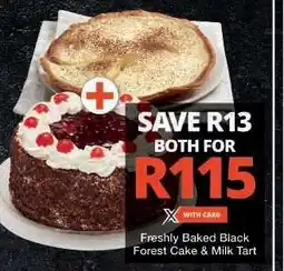 Checkers Freshly Baked Black Forest Cake & Milk Tart offer
