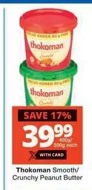 Checkers THOKOMAN SMOOTH/CRUNCHY PEANUT BUTTER offer