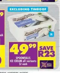 Shoprite SPOONFULLS ICE CREAM all variants offer
