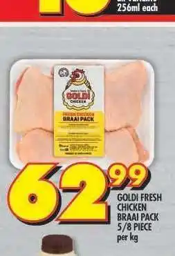 Shoprite GOLDI FRESH CHICKEN BRAAI PACK 5/8 PIECE offer