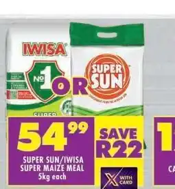 Shoprite SUPER SUN/IWISA SUPER MAIZE MEAL offer