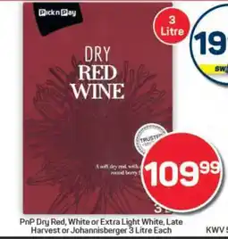 Pick n Pay Hypermarket PnP Dry Red, White or Extra Light White, Late Harvest or Johannisberger 3 Litre Each offer