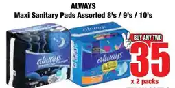 Boxer Superstores ALWAYS Maxi Sanitary Pads Assorted offer