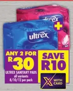 Shoprite Ultrex sanitary pads all variants offer