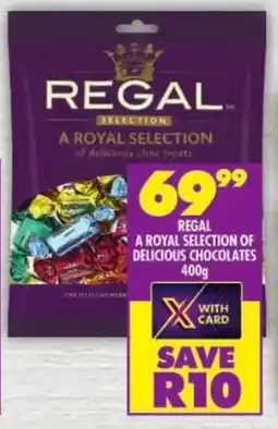 Shoprite Regal a royal selection of delicious chocolates offer