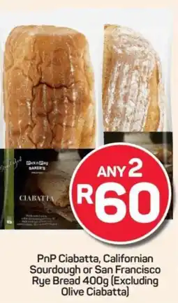 Pick n Pay Hypermarket PnP Ciabatta, Californian Sourdough or San Francisco Rye Bread offer