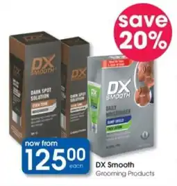 Clicks DX Smooth Grooming Products offer
