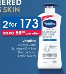 Clicks Vaseline Clinical Care Extremely Dry Skin Rescue Body Lotion offer