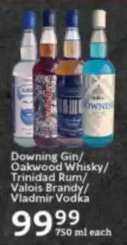 Oxford Freshmarket Downing Gin/ Oakwood Whisky/ Trinidad Rum/ Valois Brandy/ Vladmir Vodka offer