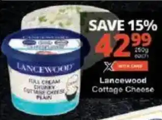 Checkers Lancewood Cottage Cheese offer