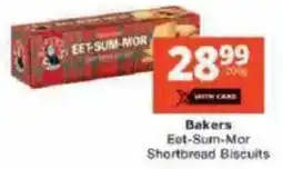 Checkers Bakers Eet-Sum-Mor Shortbread Biscuits offer