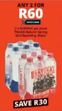 Checkers Thirsti Natural Spring Still/Sparkling Water offer