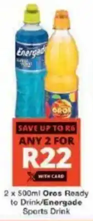 Checkers Oros Ready to Drink/ Energade Sports Drink offer