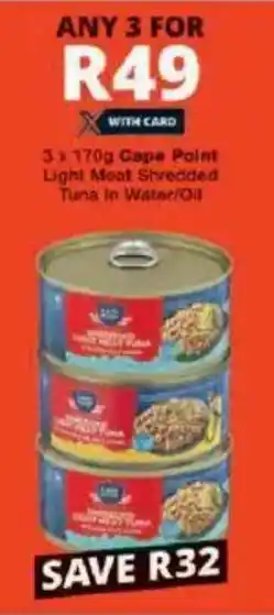 Checkers Cape Point Light Meat Shredded Tuna in Water/Oil offer