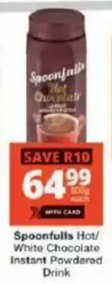 Checkers Spoonfulls Hot/ White Chocolate Instant Powdered Drink offer