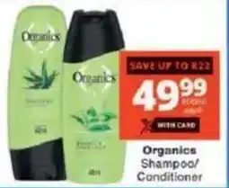 Checkers Organics Shampoo/ Conditioner offer