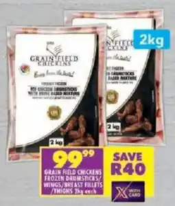 Shoprite Grain field chickens frozen drumsticks/ wings/breast fillets/ thighs offer