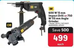 Makro CAT 600 W 13 mm Impact Drill or 750 W 115 mm Angle Grinder offer