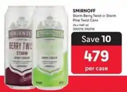 Makro SMIRNOFF Storm Berry Twist or Storm Pine Twist Cans offer