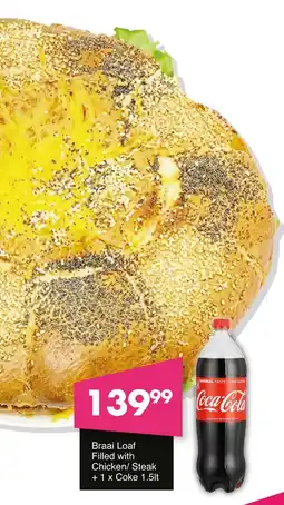 Save Hyper Braai Loaf Filled with Chicken/ Steak + Coke offer